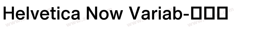 Helvetica Now Variab字体转换